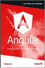 Angular. Programowanie z uyciem jzyka TypeScript. Wydanie II