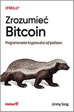 Zrozumie Bitcoin. Programowanie kryptowalut od podstaw